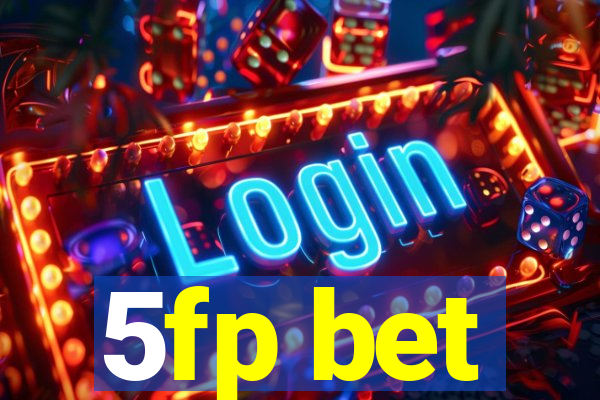 5fp bet